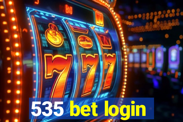 535 bet login